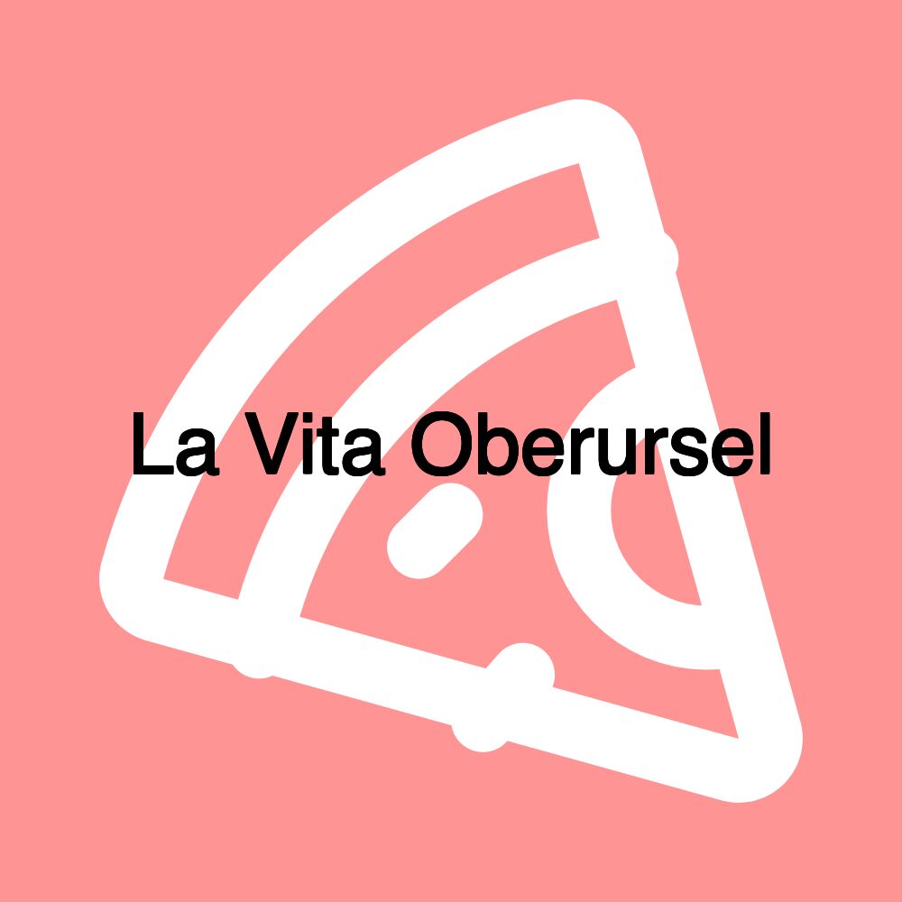La Vita Oberursel