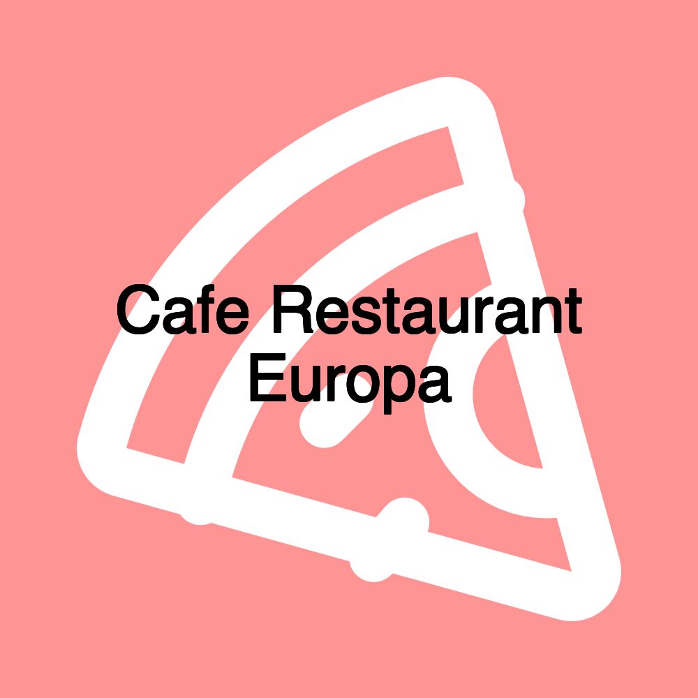 Cafe Restaurant Europa